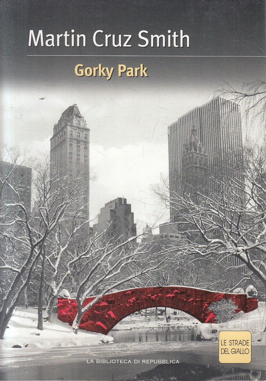 STRADE DEL GIALLO 19 GORKY PARK - MARTIN CRUZ SMITH - REPUBBLICA- B- JXS307