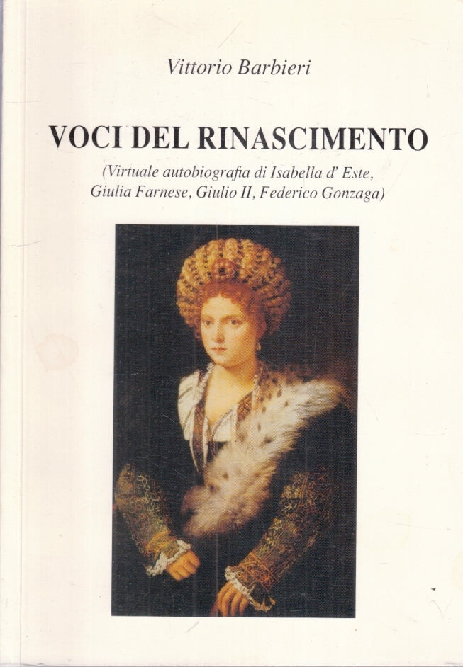 LS- VOCI DEL RINASCIMENTO ISABELLA D'ESTE - VITTORIO BARBIERI- 2006- B- YFS431