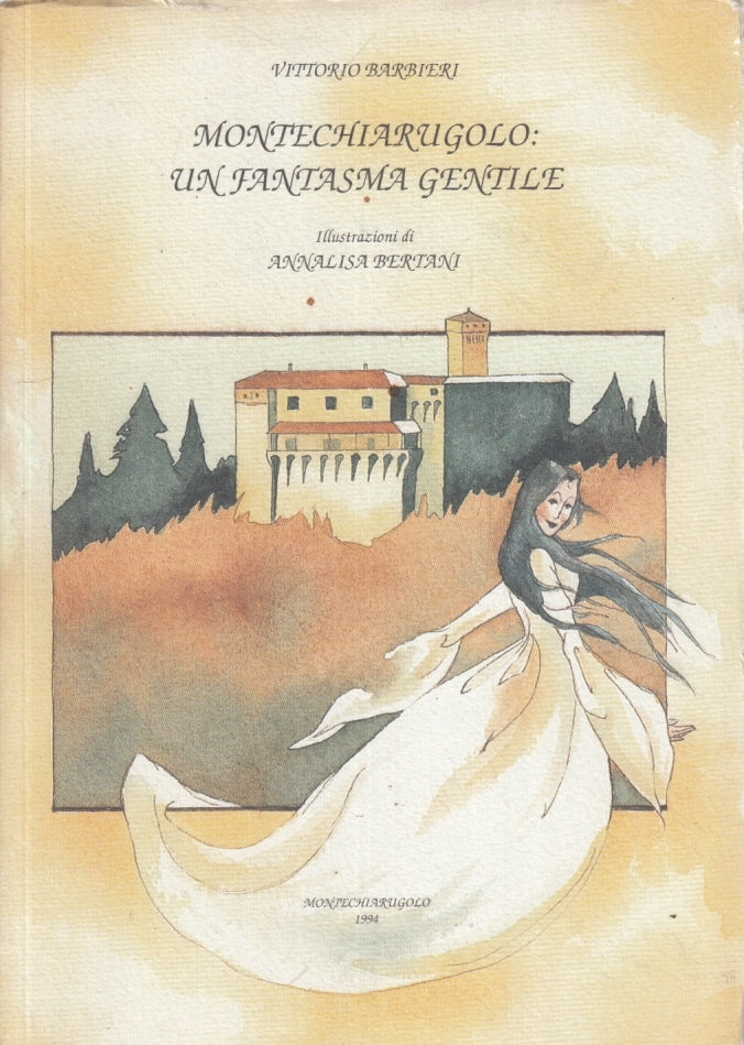 LB- MONTECHIARUGOLO UN FANTASMA GENTILE illustrato - VITTORIO BARBIERI - YFS431