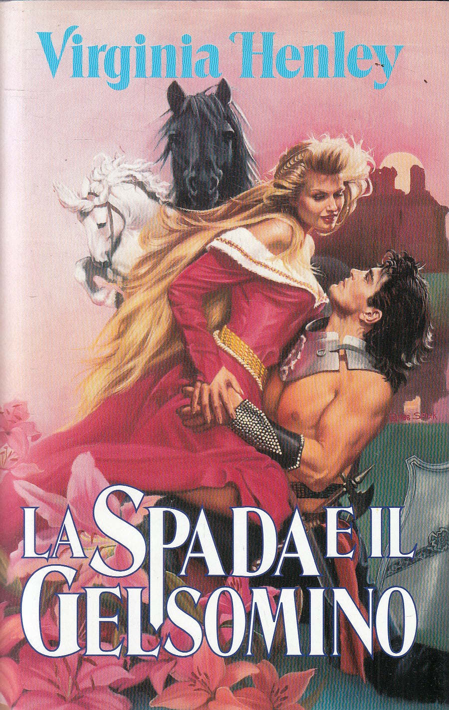 LN- LA SPADA E IL GELSOMINO - HENLEY - EUROCLUB -- 1a ED. - 1993 - CS - YFS670