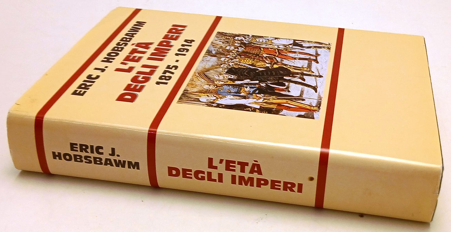 LS- L'ETA' DEGLI IMPERI 1875-1914- ERIC HOBSBAWM- MONDOLIBRI--- 1987- CS- YFS391