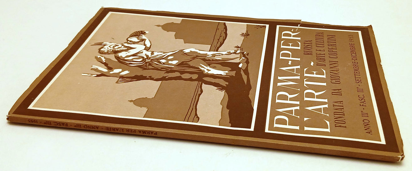 LR- RIVISTA PARMA PER L'ARTE ANNO III FASC. 3 SETTEMBRE-DICEMBRE 1953 - YFS385