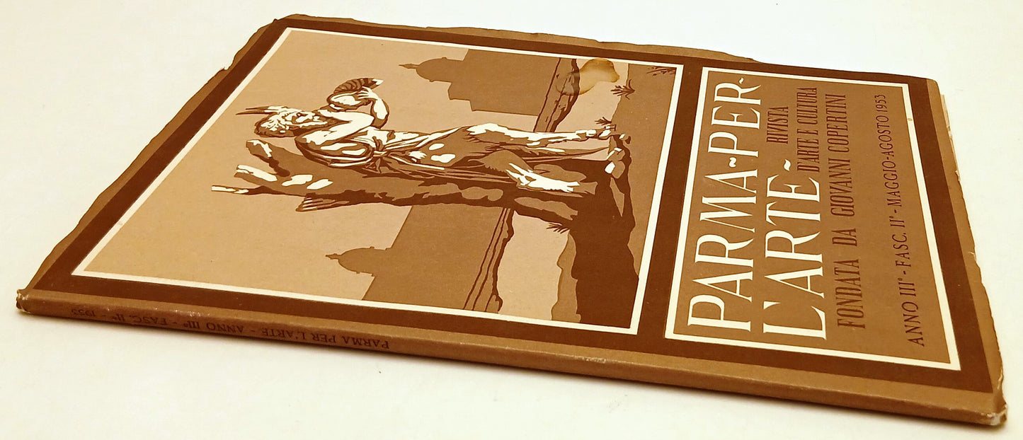 LR- RIVISTA PARMA PER L'ARTE ANNO III FASC. 2 MAGGIO-AGOSTO 1953 - YFS385