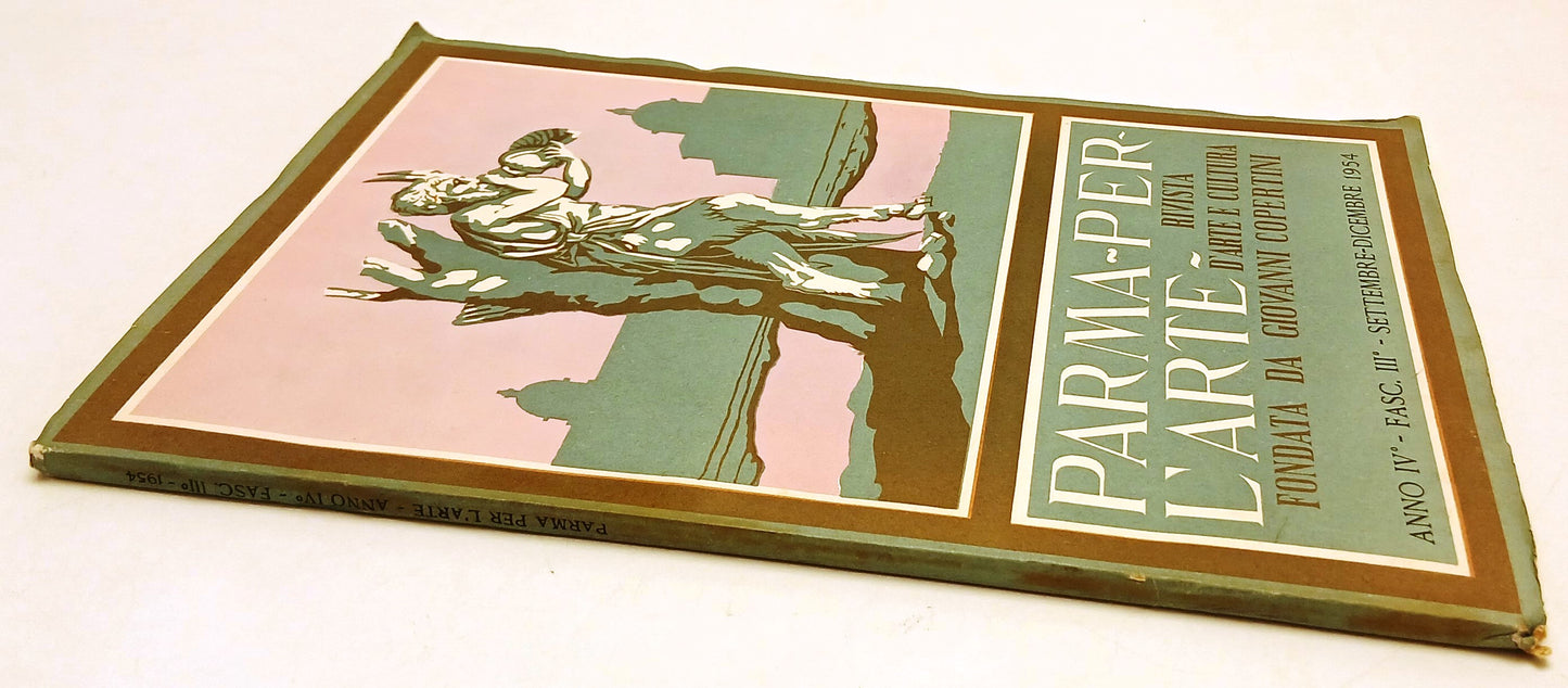 LR- RIVISTA PARMA PER L'ARTE ANNO IV FASC. 3 SETTEMBRE-DICEMBRE 1954 - YFS385