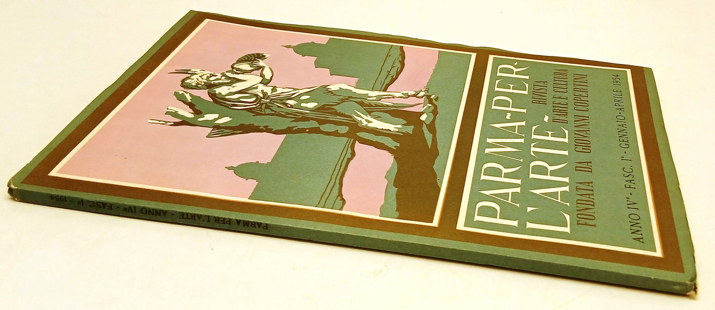 LR- RIVISTA PARMA PER L'ARTE ANNO IV FASC. 1 GENNAIO-APRILE 1954 - YFS385