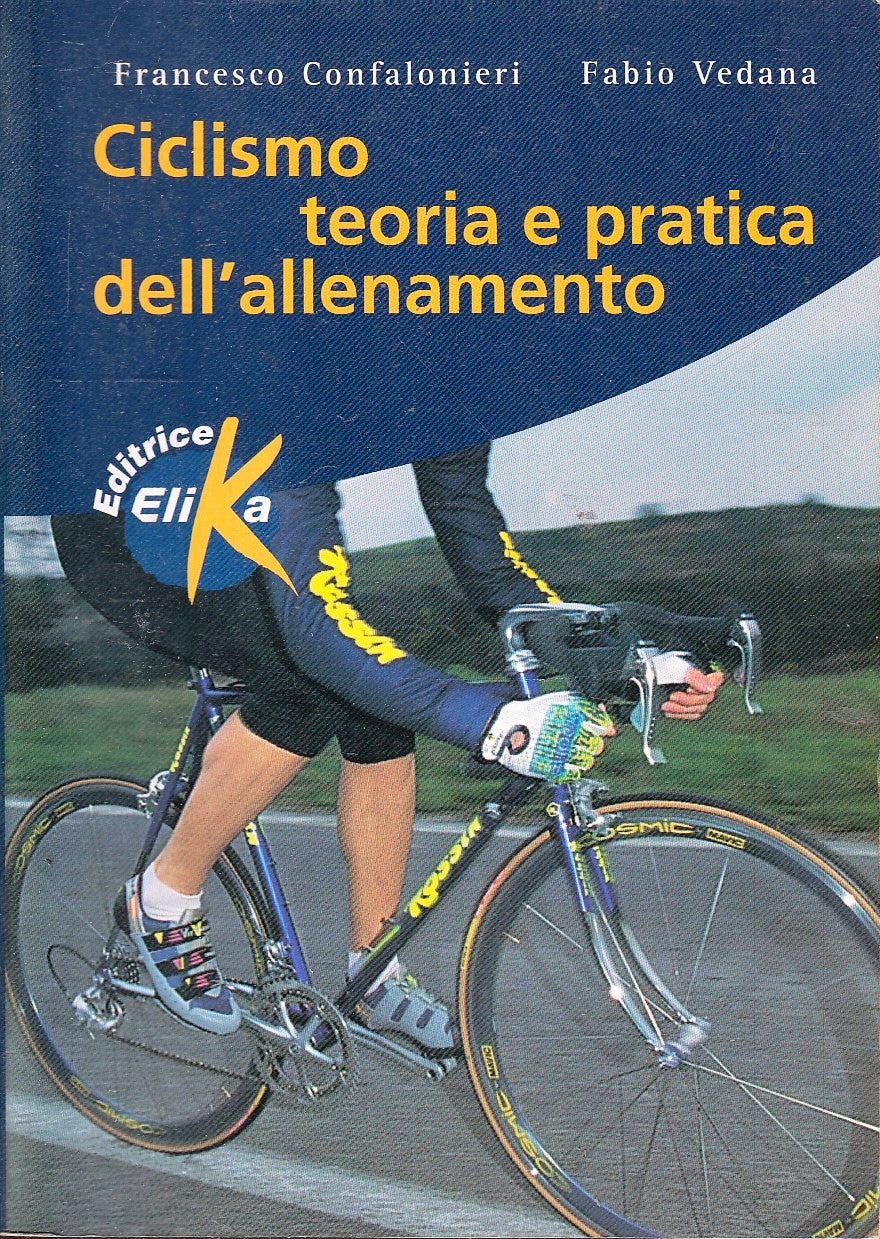 LC- CICLISMO TEORIA PRATICA DELL'ALLENAMENTO- CONFALONIERI VEDANA- ELIKA- YFS424