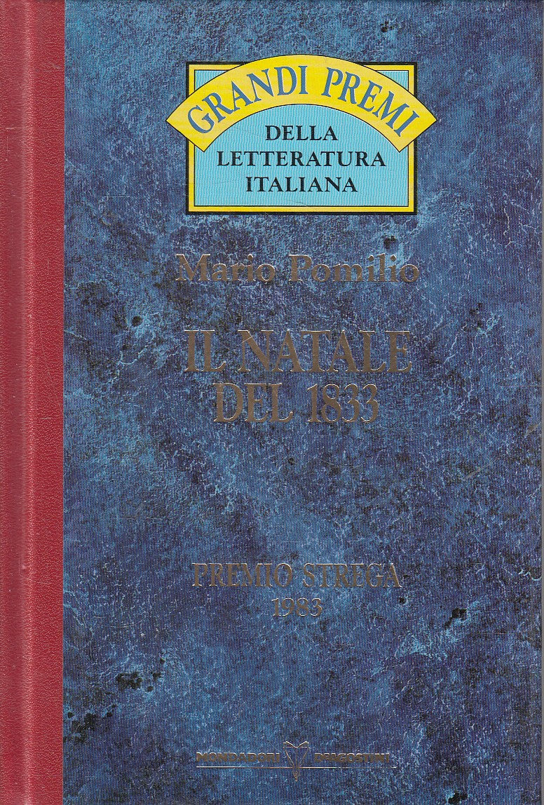 LN2- GRANDI PREMI STREGA 1983 IL NATALE DEL 1833 - POMILIO - DeAGOSTINI - JXS318