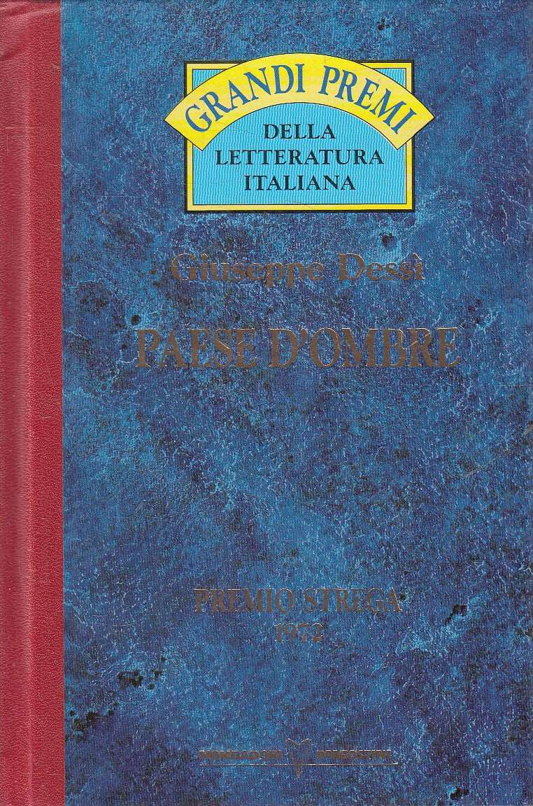 LN2- GRANDI PREMI STREGA 1972 PAESE D'OMBRE - DESSI' - DeAGOSTINI - JXS318