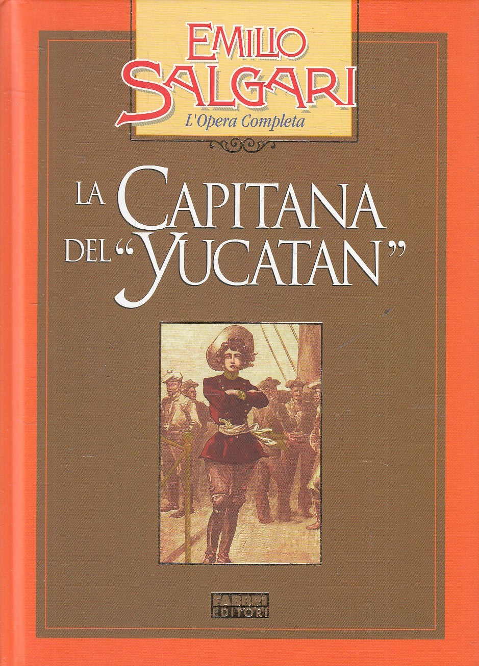 LN2- CAPITANA DEL "YUCATAN" - EMILIO SALGARI - FABBRI OPERA COMPLETA - C- JXS245