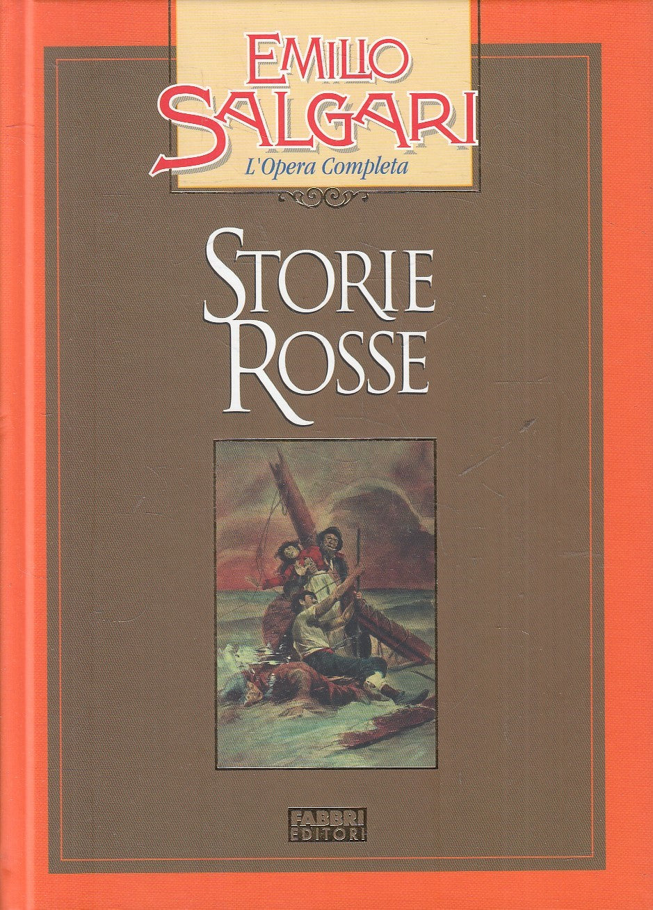 STORIE ROSSE - EMILIO SALGARI - FABBRI OPERA COMPLETA - C - JXS245