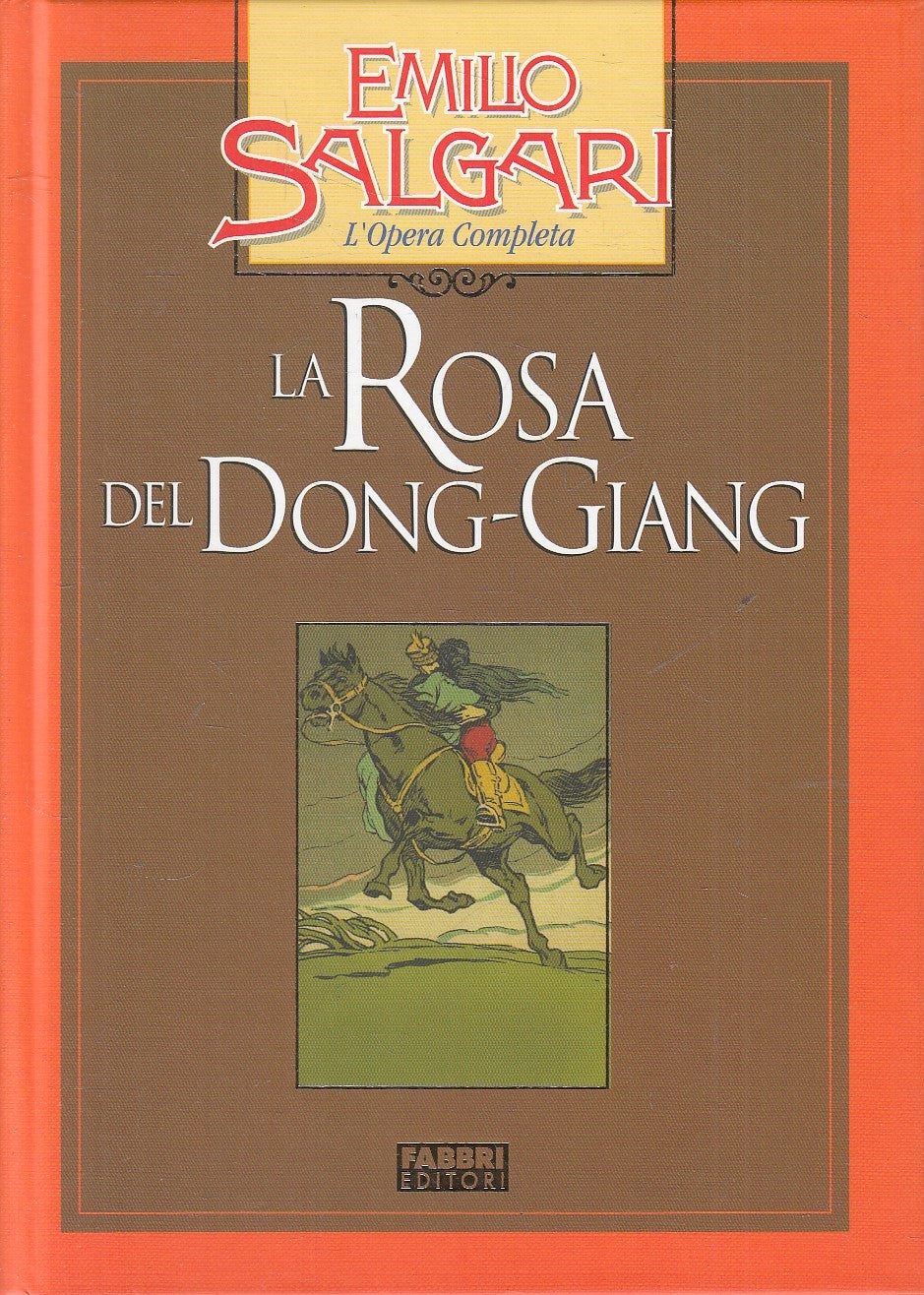 LA ROSA DEL DONG GIANG - EMILIO SALGARI - FABBRI OPERA COMPLETA - C- JXS245