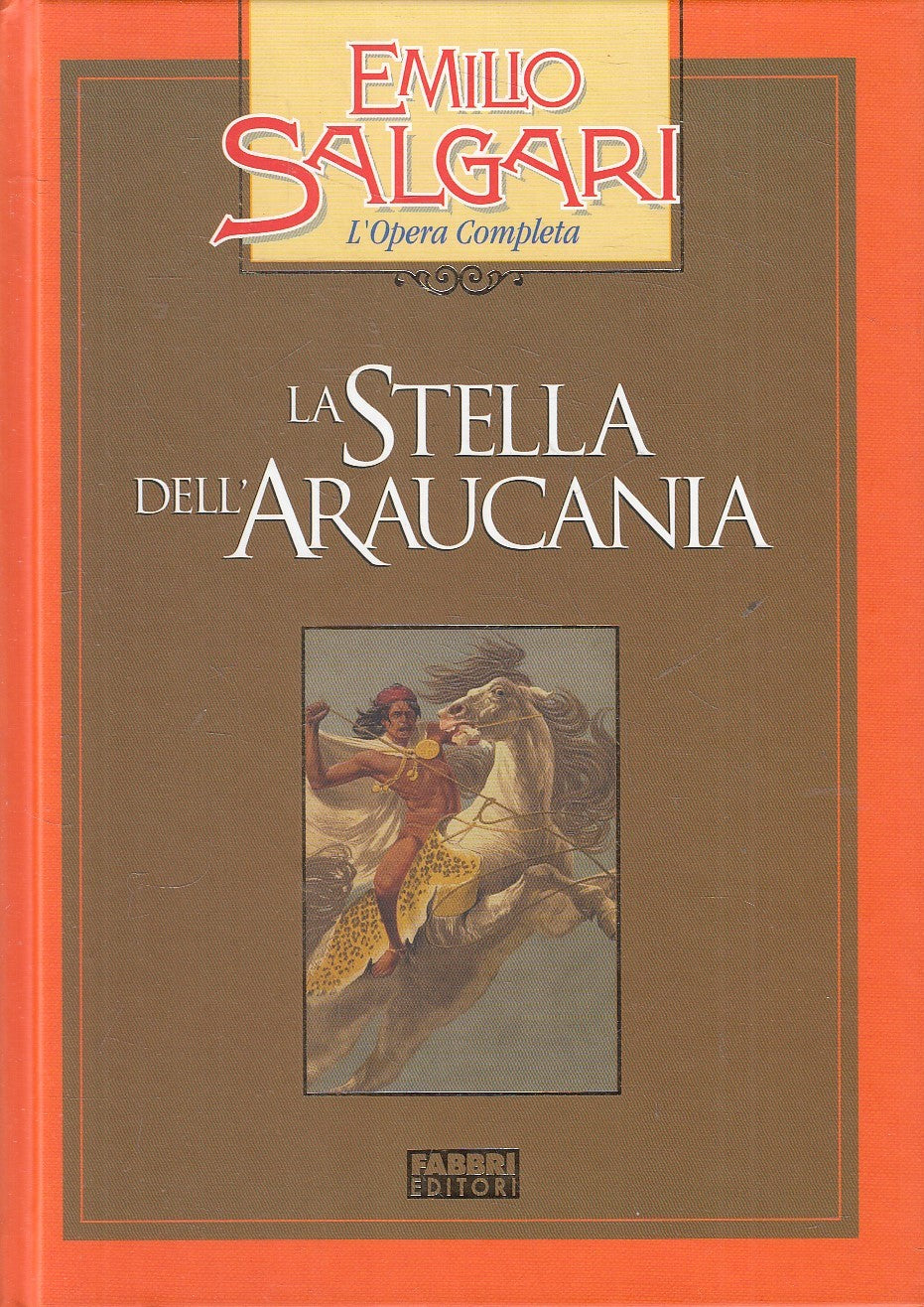 STELLA DELL'ARAUCANIA - EMILIO SALGARI - FABBRI OPERA COMPLETA - C - JXS245