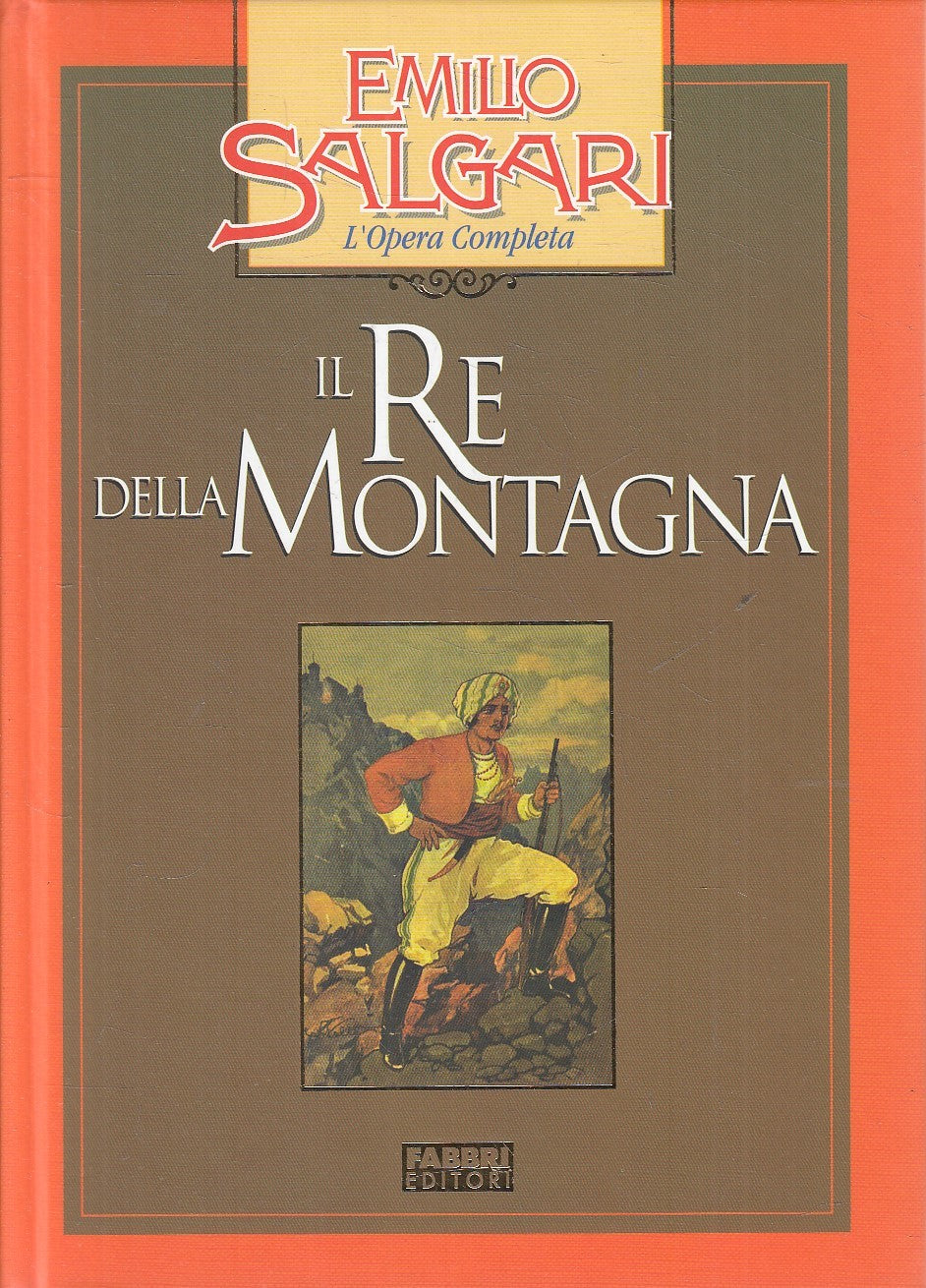 LN2- IL RE DELLA MONTAGNA - EMILIO SALGARI - FABBRI OPERA COMPLETA - C - JXS245
