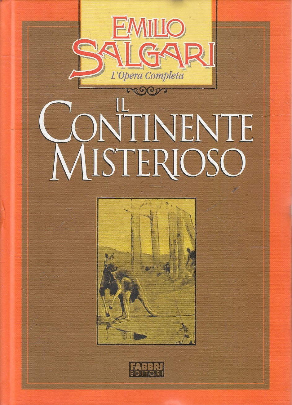 LN2- CONTINENTE MISTERIOSO - EMILIO SALGARI - FABBRI OPERA COMPLETA - C - JXS245