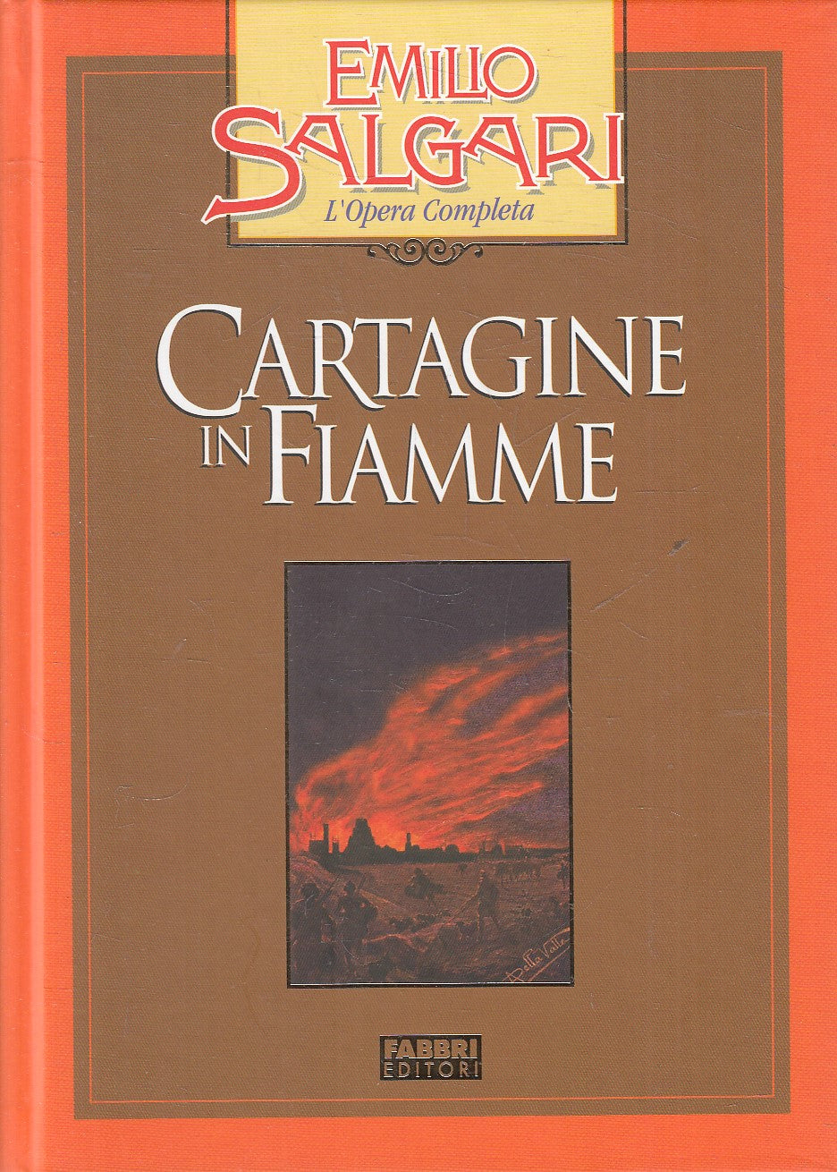 LN2- CARTAGINE IN FIAMME - EMILIO SALGARI - FABBRI OPERA COMPLETA - C - JXS245