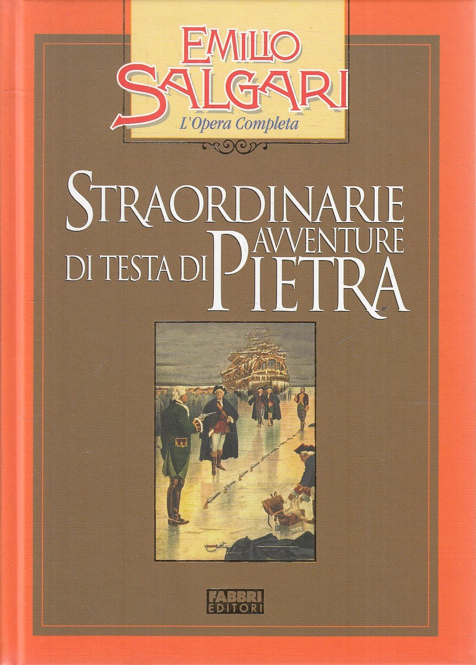 LN2- STRAORDINARIE AVVENTURE TESTA DI PIETRA - SALGARI - FABBRI OPERA- C- JXS245