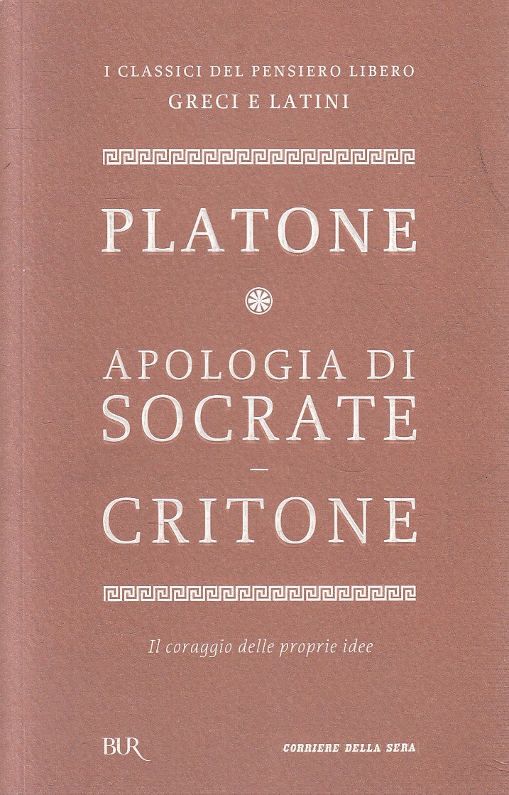 LN2- CLASSICI GRECI LATINI 1 APOLOGIA SOCRATE- PLATONE- BUR CORRIERE- B - JXS320