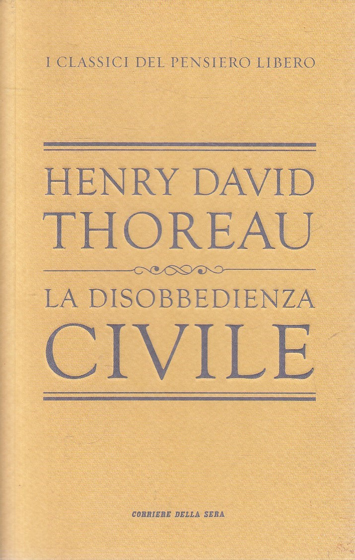 CLASSICI PENSIERO LIBERO 7 DISOBBEDIENZA CIVILE - THOREAU- CORRIERE- JXS320