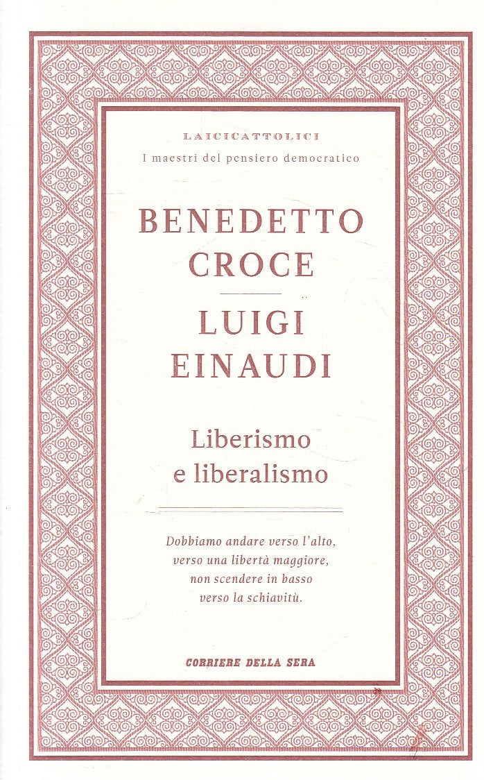 Laicicattolici 1 Liberismo Liberalismo - Croce Einaudi - Corriere Sera - JXS320
