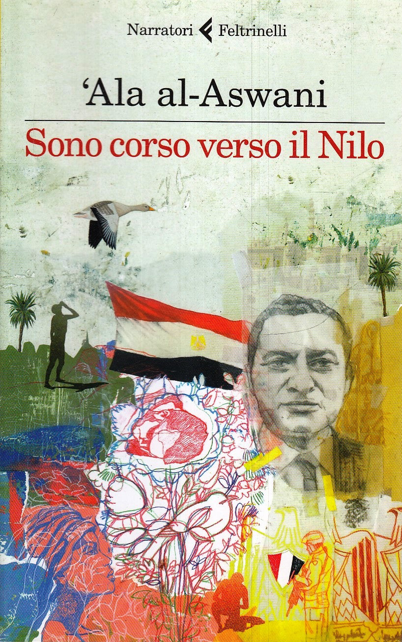 LN- SONO CORSO VERSO IL NILO- ALA AL-ASWANI- FELTRINELLI- NARRATORI- 2018- B-XFS