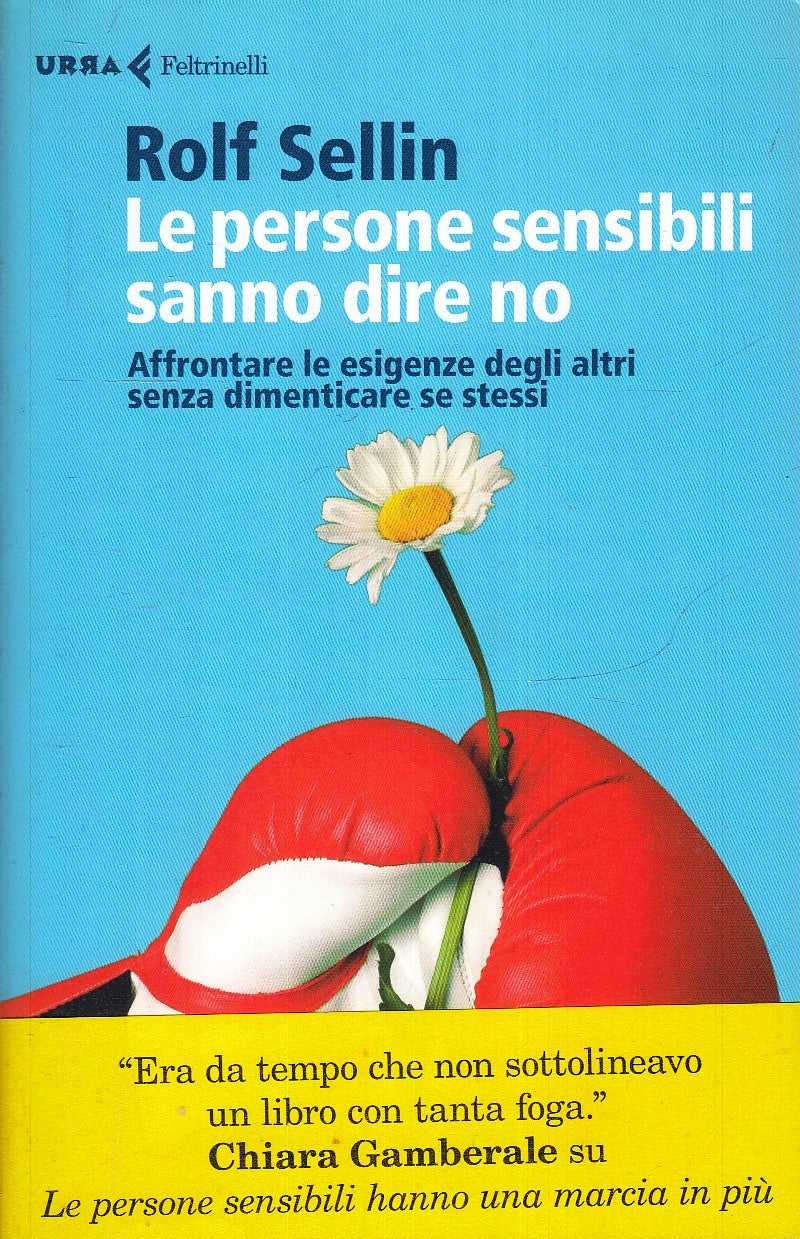 LZ- LE PERSONE SENSIBILI SANNO DIRE NO - ROLF SELLIN - FELTRINELLI- URRA- B- XFS
