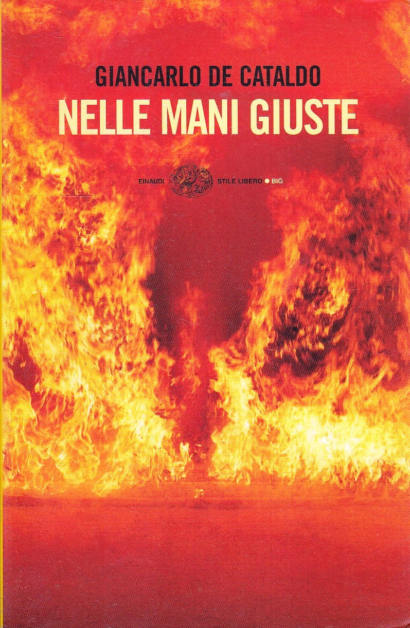 LN2- NELLE MANI GIUSTE - GIANCARLO DE CATALDO- EINAUDI- STILE LIBERO BIG- B- XFS