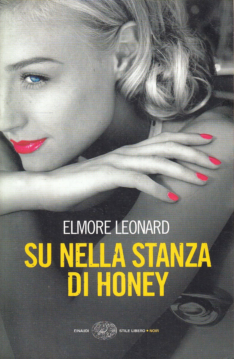 LN- SE NELLA STANZA DI HONEY- ELMORE LEONARD- EINAUDI- STILE LIBERO NOIR- B- XFS