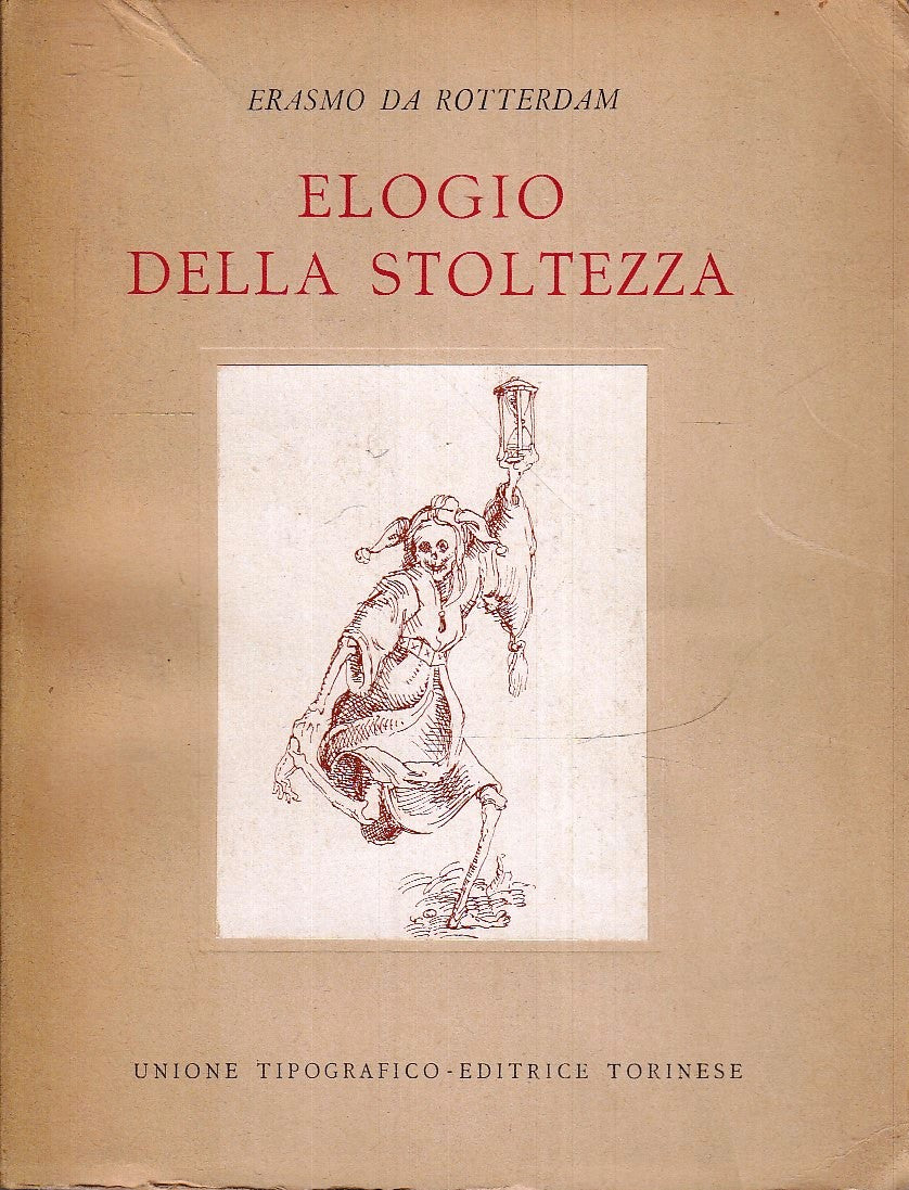 LS- ELOGIO DELLA STOLTEZZA - ERASMO DA ROTTERDAM - UTET --- 1962 - B - ZFS45