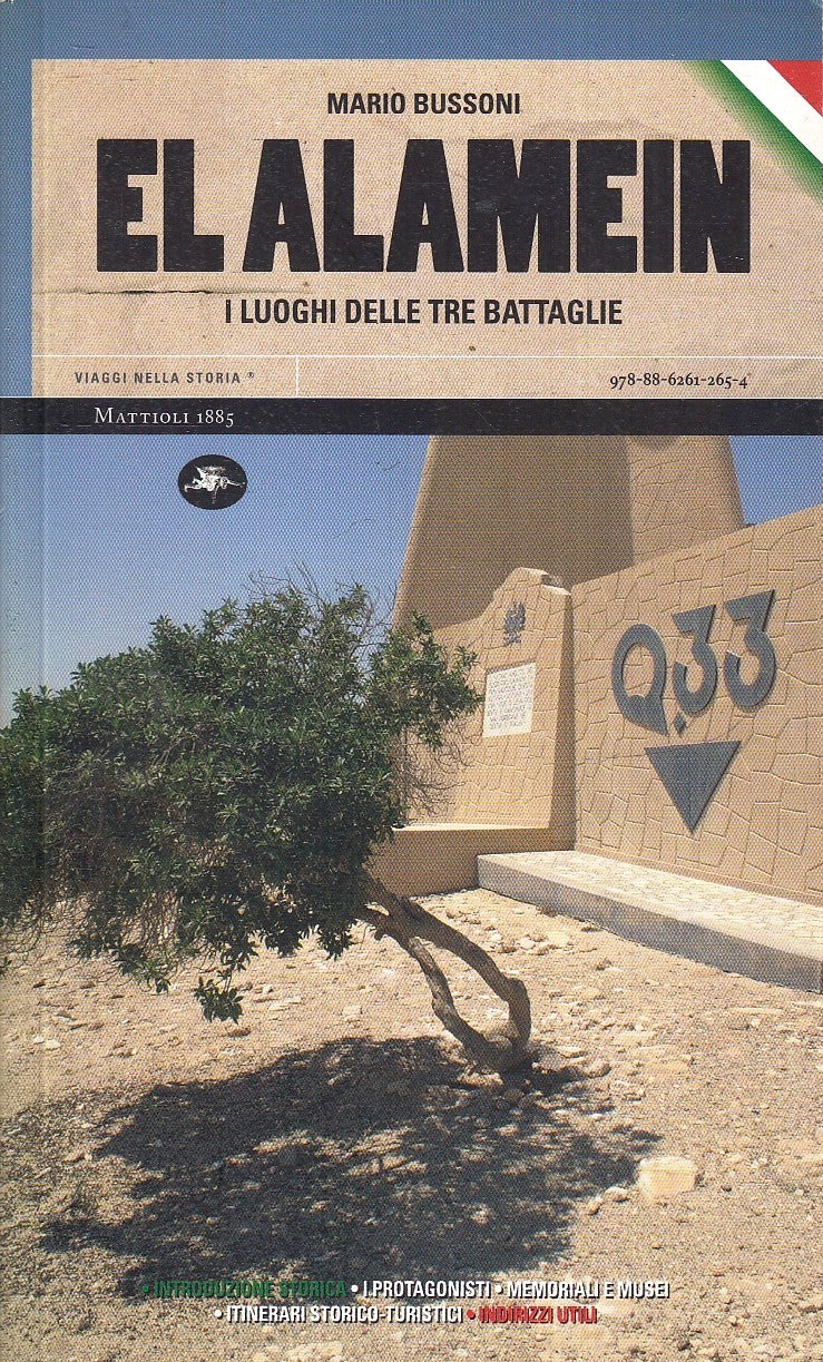 LS- EL ALAMEIN LUOGHI TRE BATTAGLIE - MARIO BUSSONI- MATTIOLI 1885- 2012- ZFS45