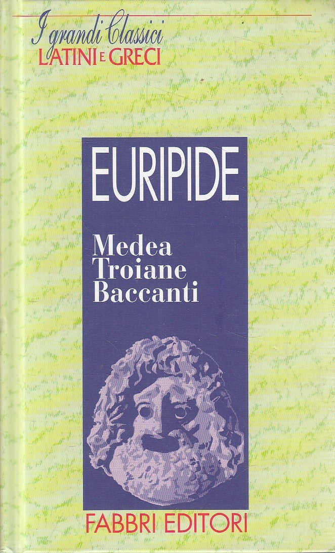 GRANDI CLASSICI LATINI E GRECI MEDEA TROIANE - EURIPIDE - FABBRI - JXS182