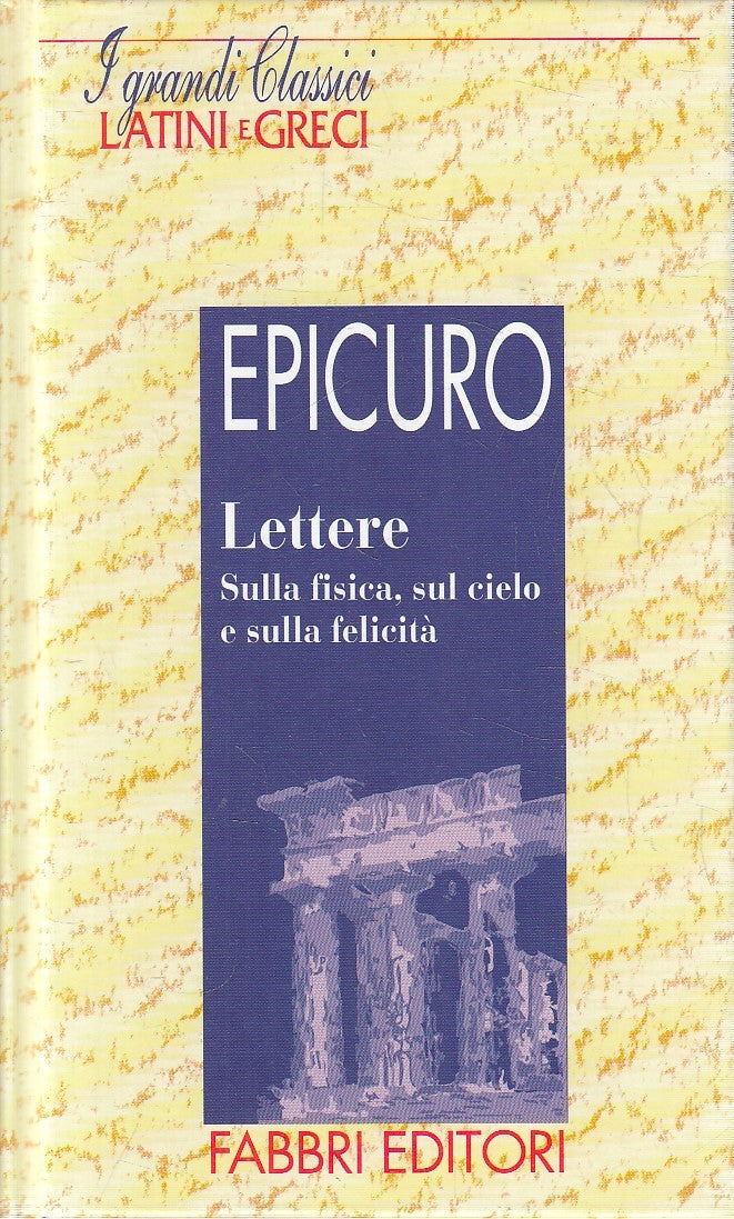 LN2- GRANDI CLASSICI LATINI E GRECI LETTERE FISICA - EPICURO - FABBRI- C- JXS182