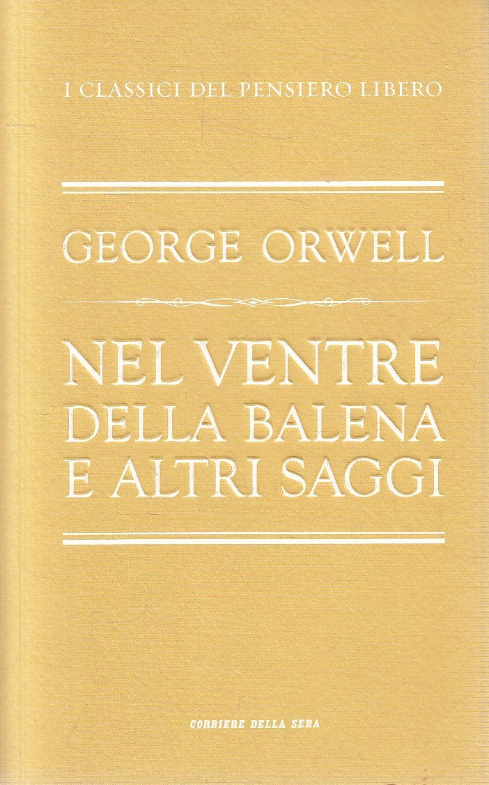 LN2- CLASSICI PENSIERO LIBERO 35 VENTRE DELLA BALENA - ORWELL - CORRIERE- JXS320