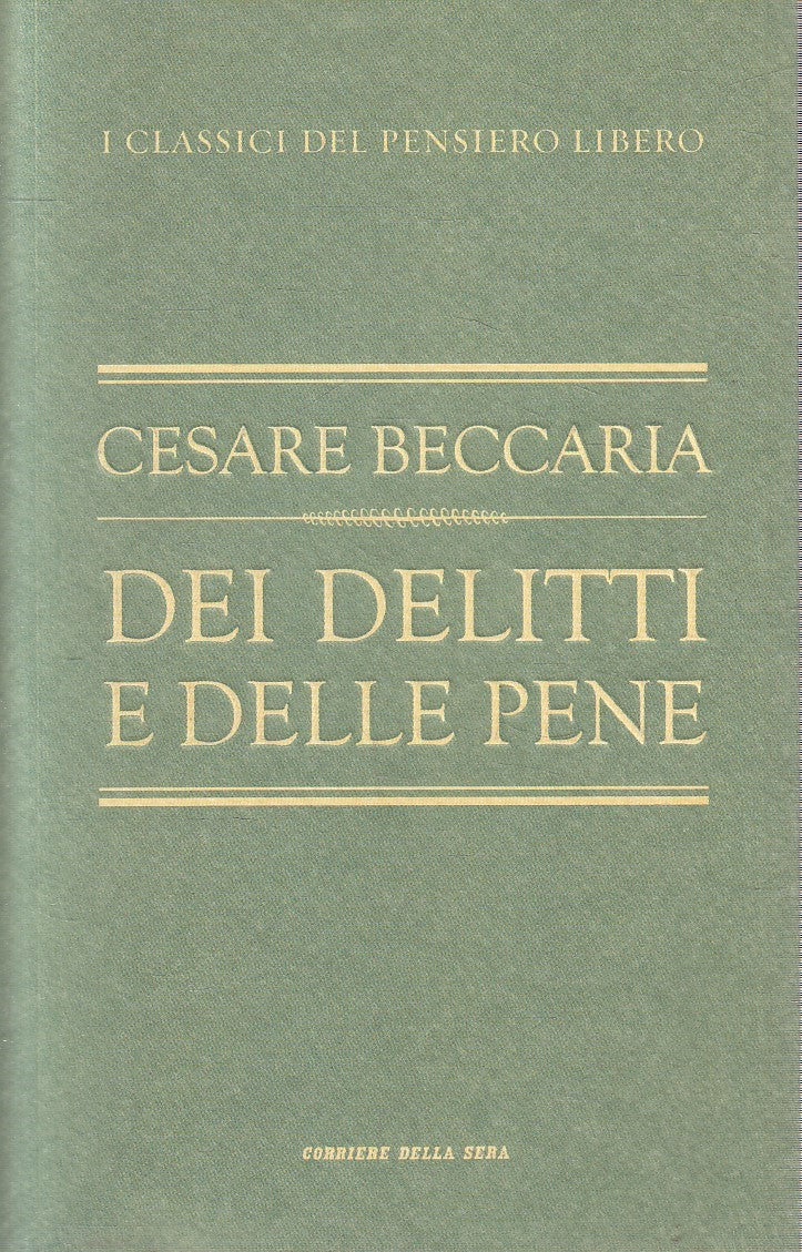 CLASSICI PENSIERO LIBERO 5 DELITTI E PENE - BECCARIA - CORRIERE - B- JXS320