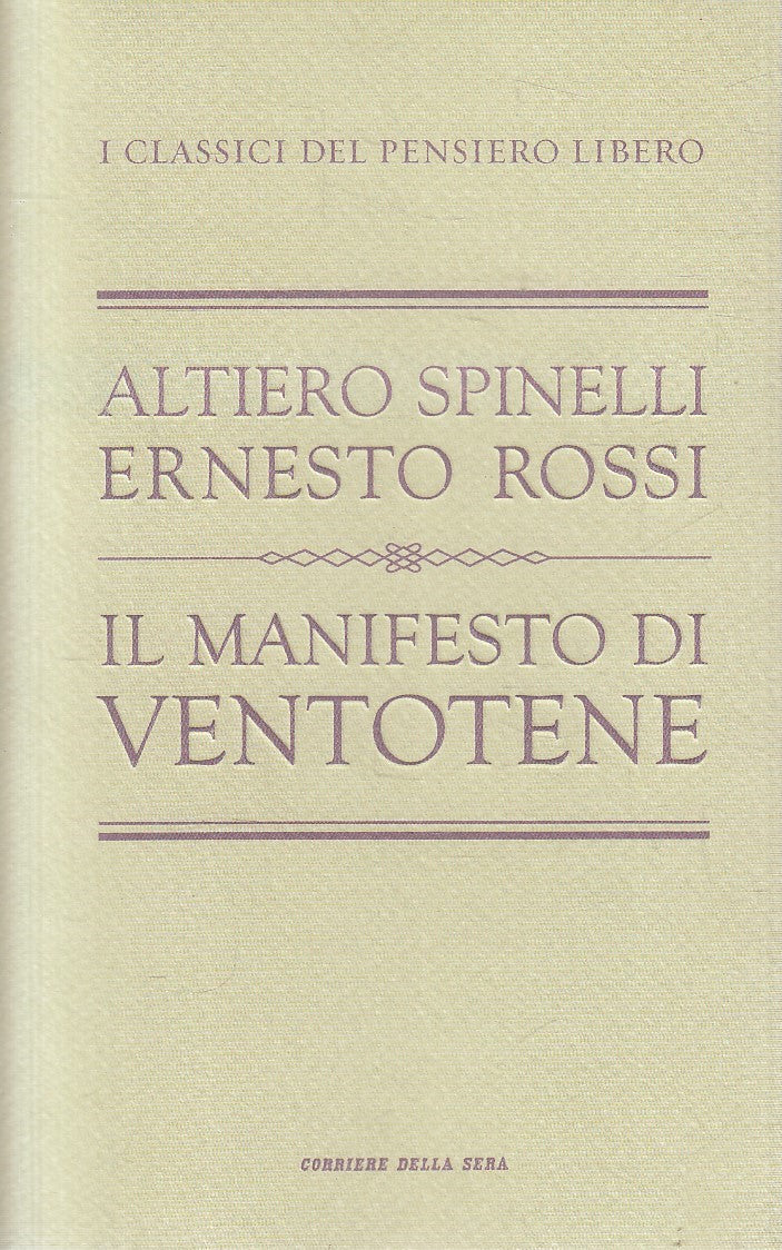 LN2- CLASSICI PENSIERO LIBERO 25 MANIFESTO VENTOTENE- SPINELLI- CORRIERE- JXS320