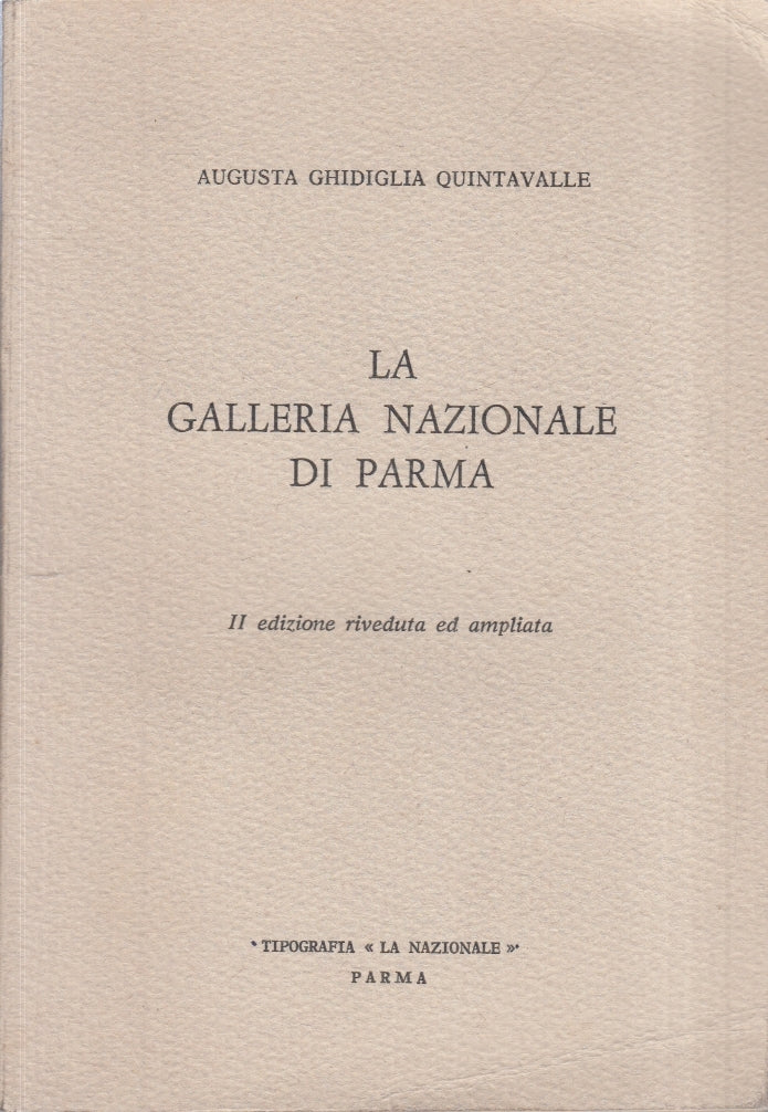 LT- LA GALLERIA NAZIONALE DI PARMA - AUGUSTA GHIDIGLIA QUINTAVALLE- 1960- B- WPR