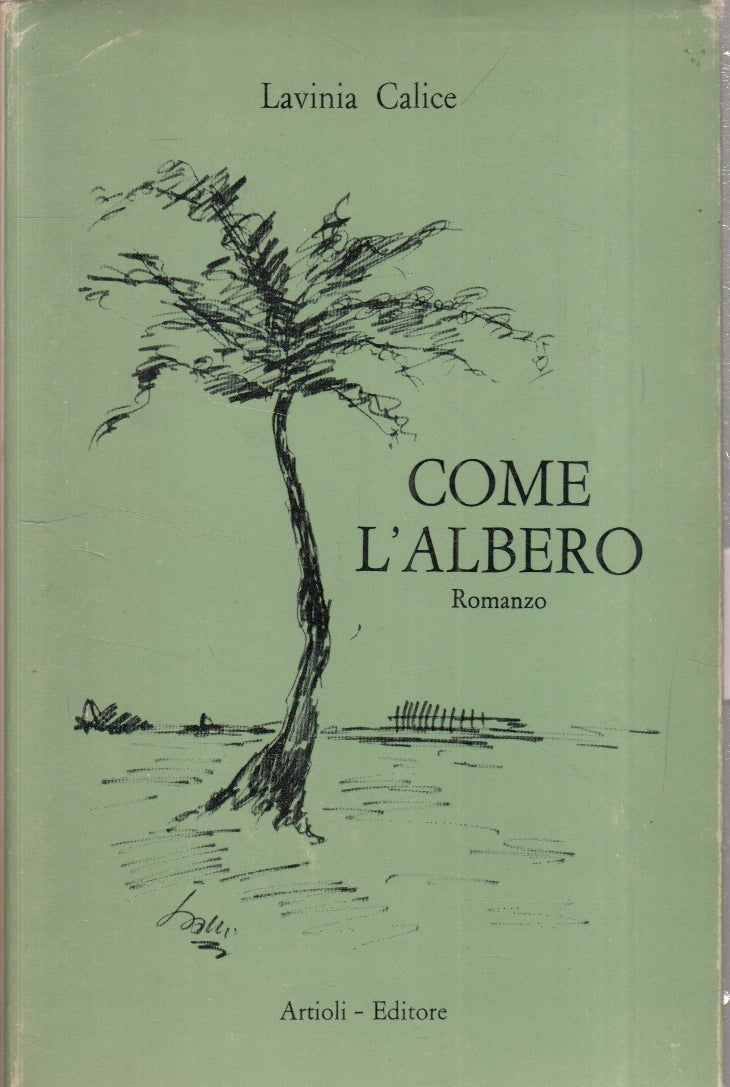 LN- COME L'ALBERO - LAVINIA CALICE - ARTIOLI -- 1a ED. - 1975- CS- ZFS67