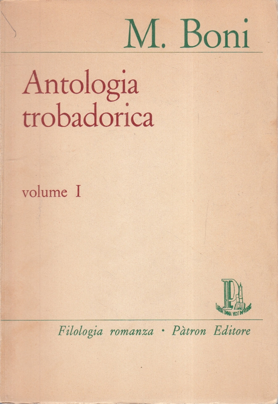 LZ- ANTOLOGIA TROBADORICA 1- BONI - PATRON - FILOLOGIA ROMANZA -- 1968- B- ZFS67