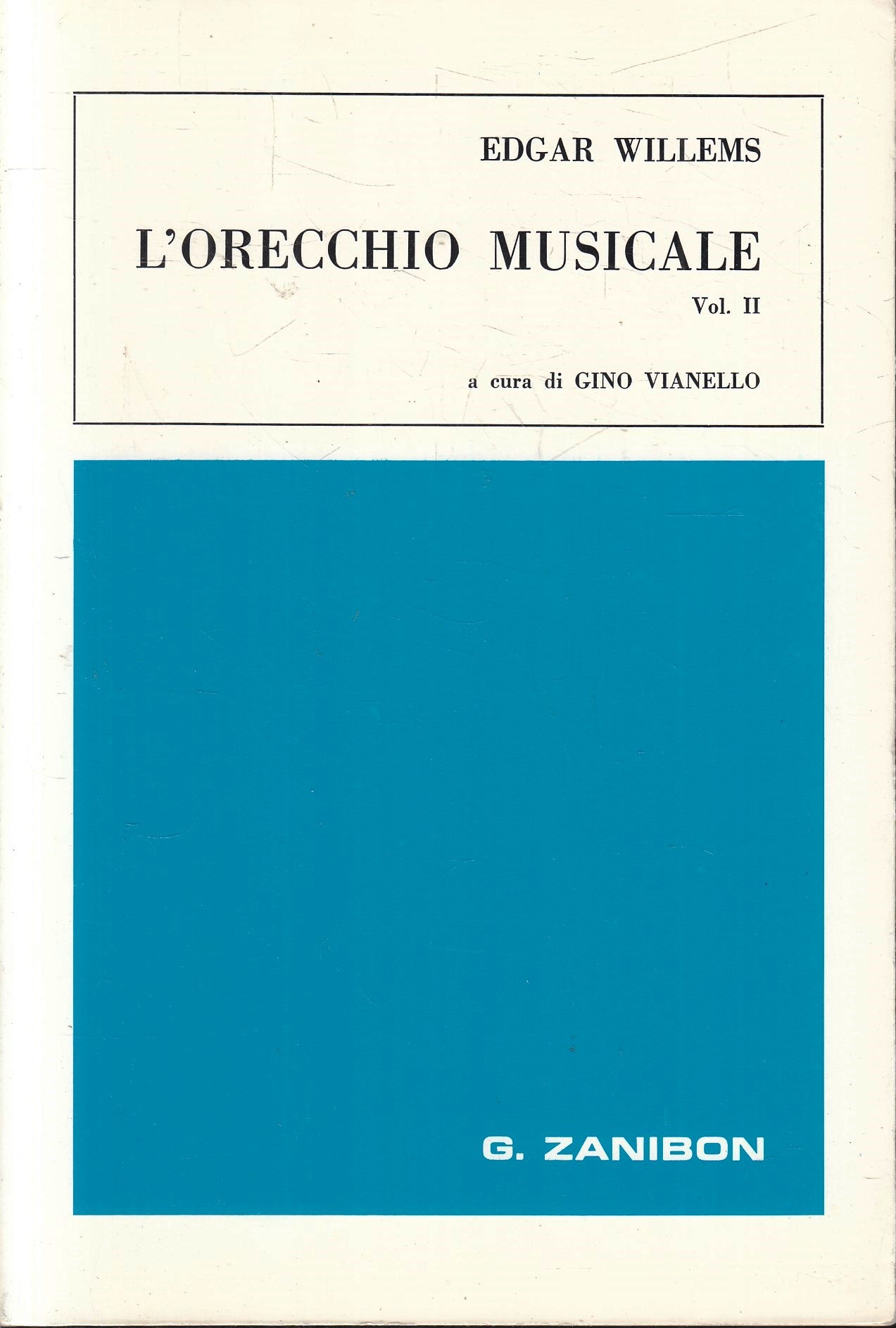 LZ- L'ORECCHIO MUSICALE VOL. II - EDGAR WILLEMS - ZANIBON ---- B - ZFS79