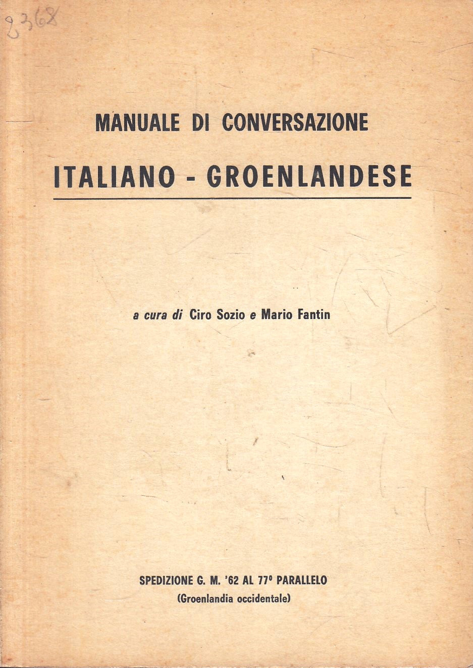 LZ- MANUALE DI CONVERSAZIONE ITALIANO-GROENLANDESE- SOZIO FANTIN- 1962- B- ZFS78