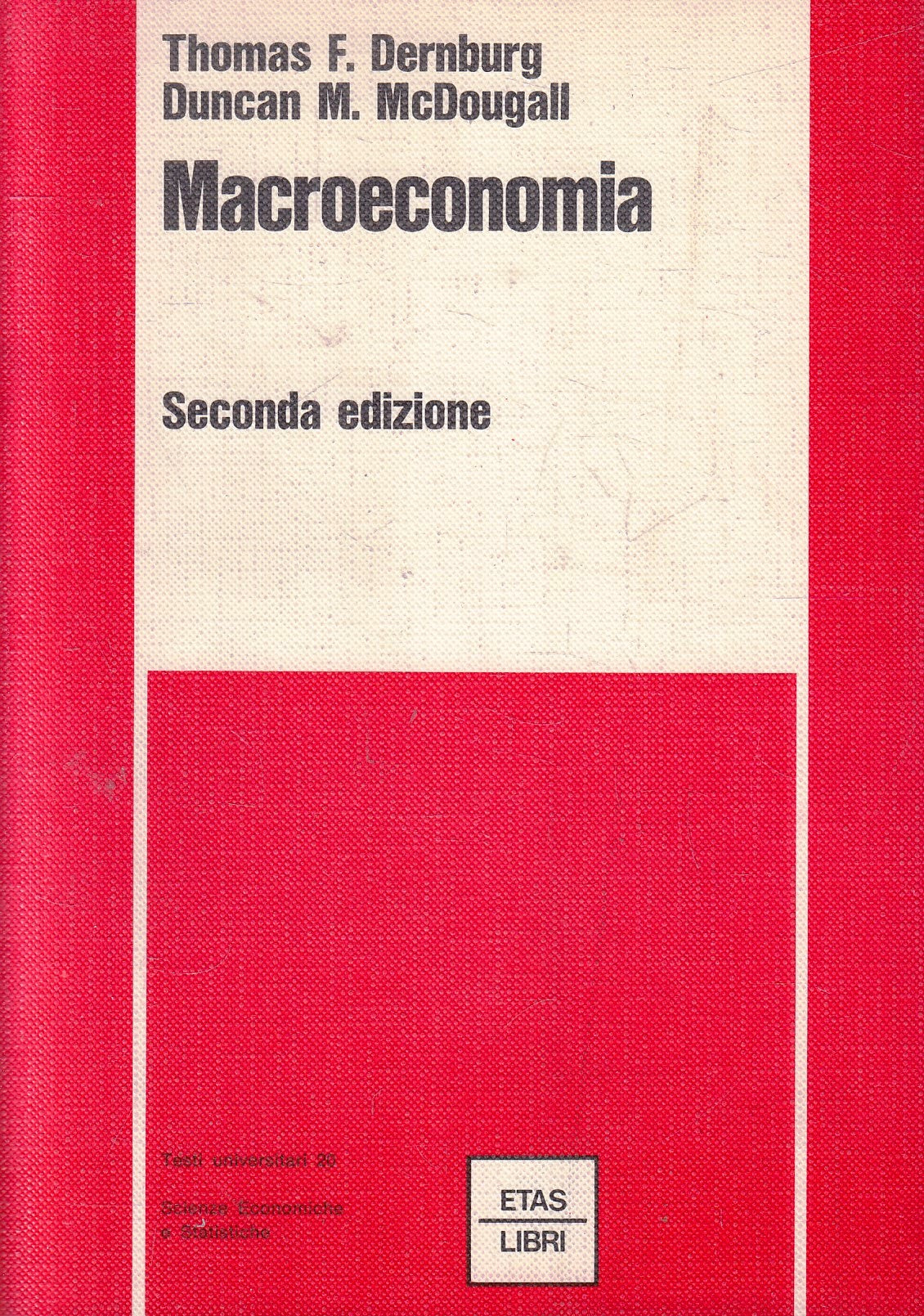 LZ- MACROECONOMIA - THOMAS F. DERNBURG DUNCAN M. McDOUGALL- ETAS LIBRI- B- ZFS78