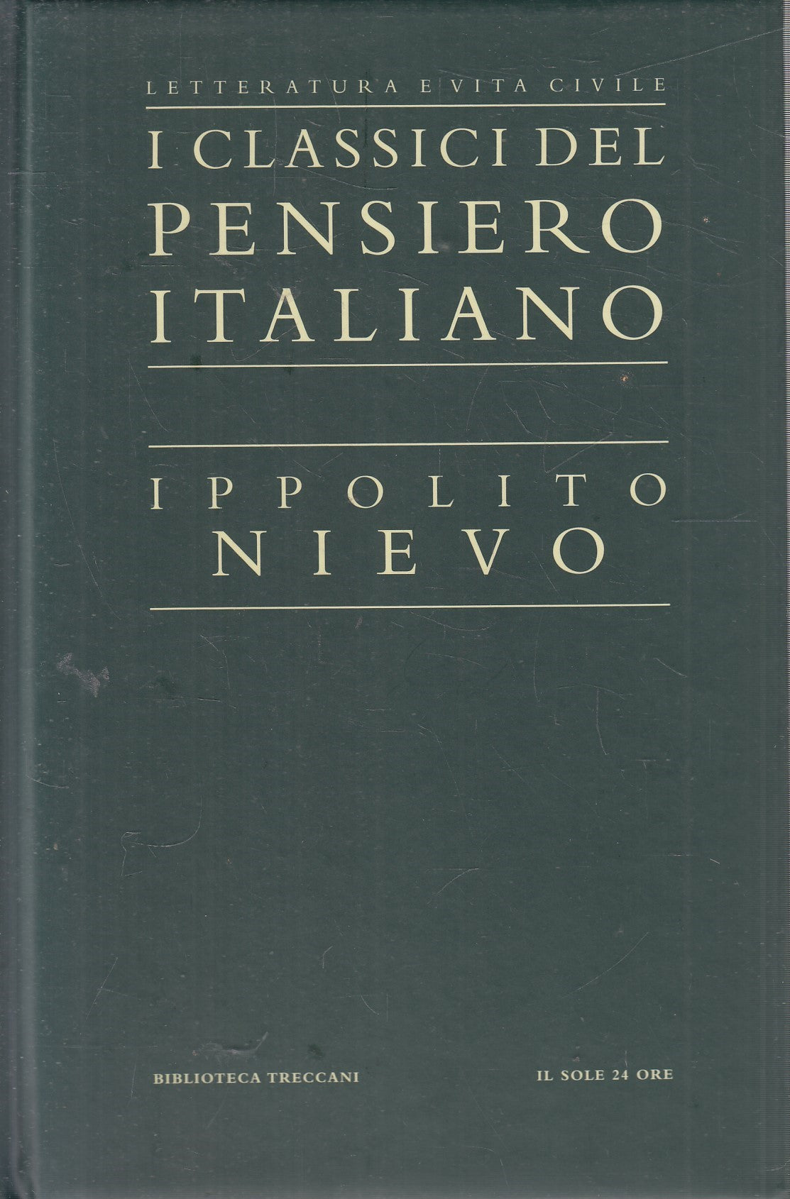 LN2- CLASSICI PENSIERO ITALIANO 19 - IPPOLITO NIEVO- TRECCANI SOLE 24- C- JXS321