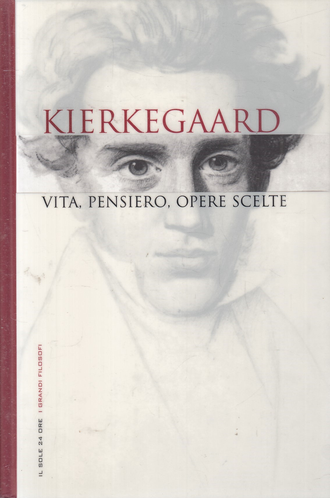 LN2- GRANDI FILOSOFI 21 KIERKEGAARD VITA PENSIERO OPERE - SOLE 24 - CS - JXS263