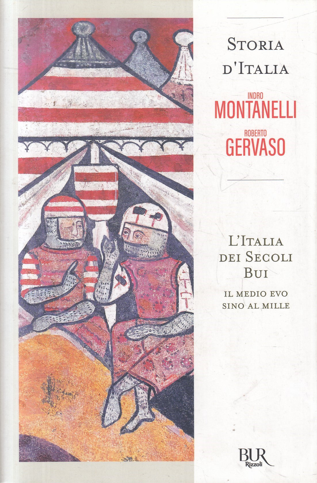 L'Italia dei secoli bui- Montanelli Gervaso- Rizzoli BUR Storia d'Italia- JXS328