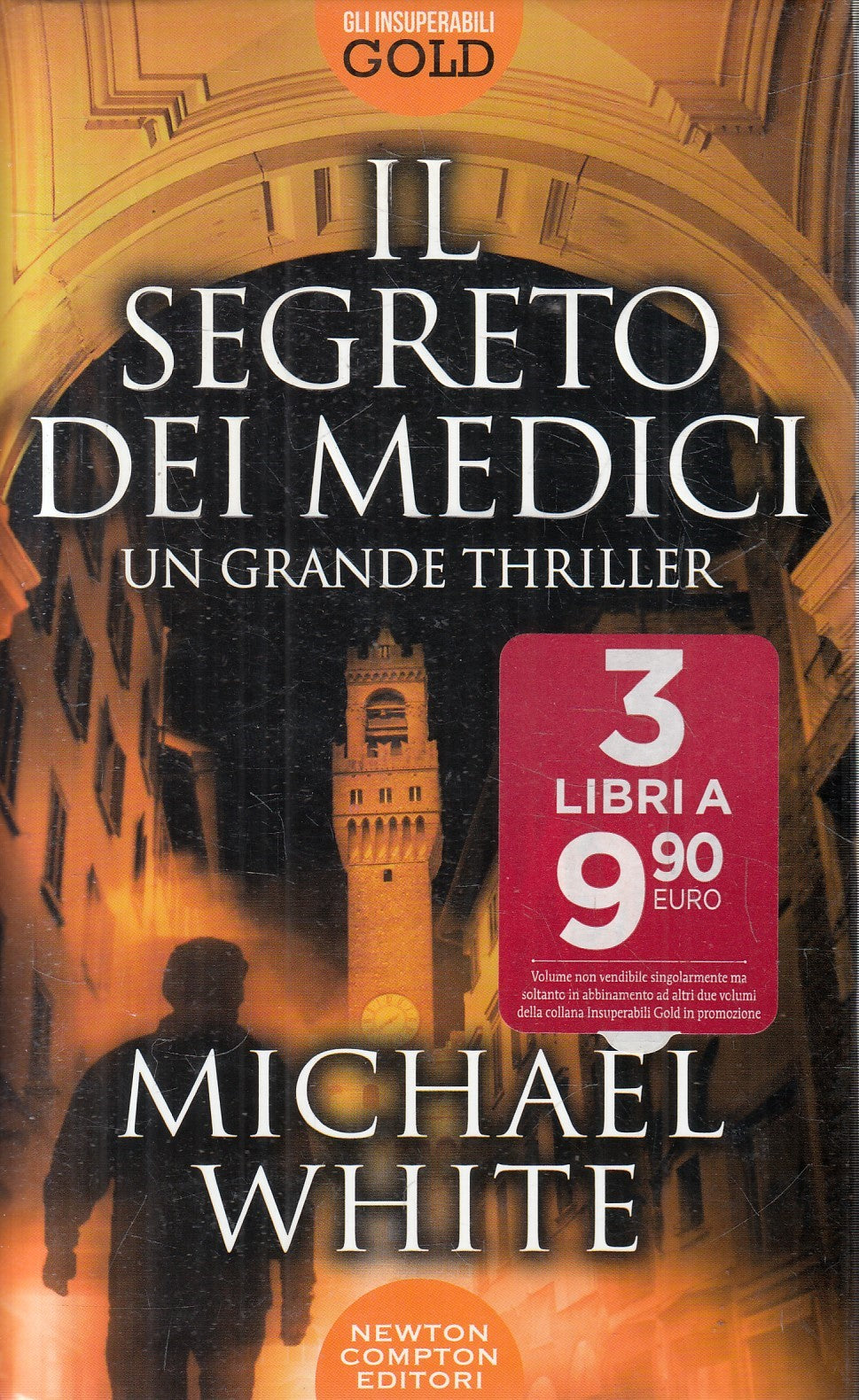 Il segreto dei medici - Michael White - Newton Insuperabili gold - JXS330