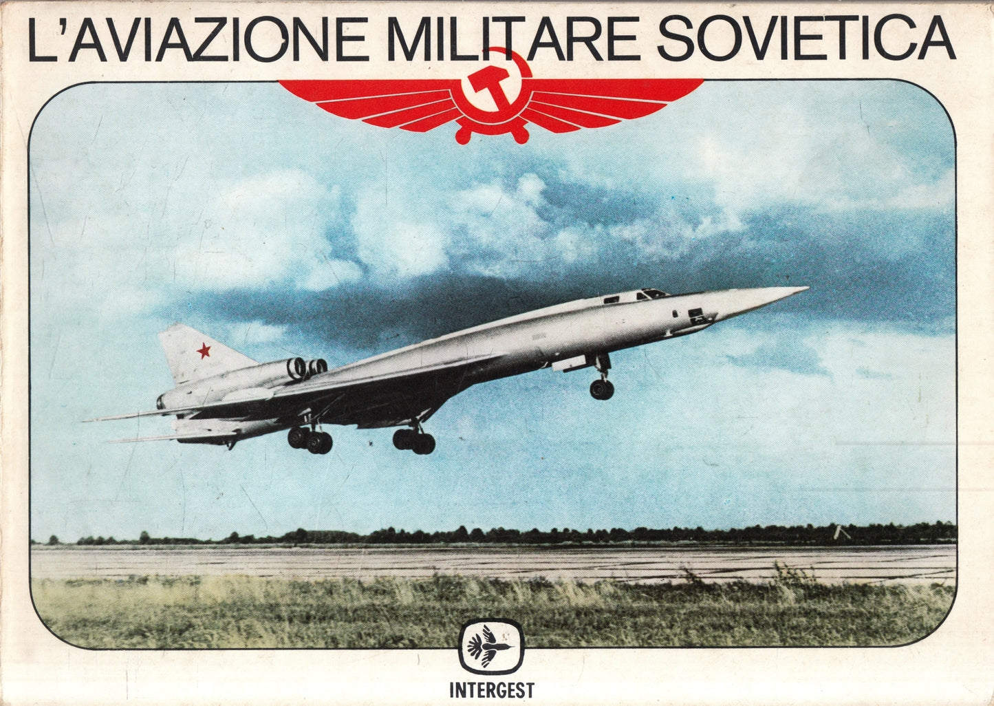 L'aviazione militare sovietica - Pafi - Intergest - 1a ed. - fotografie - ZFS74