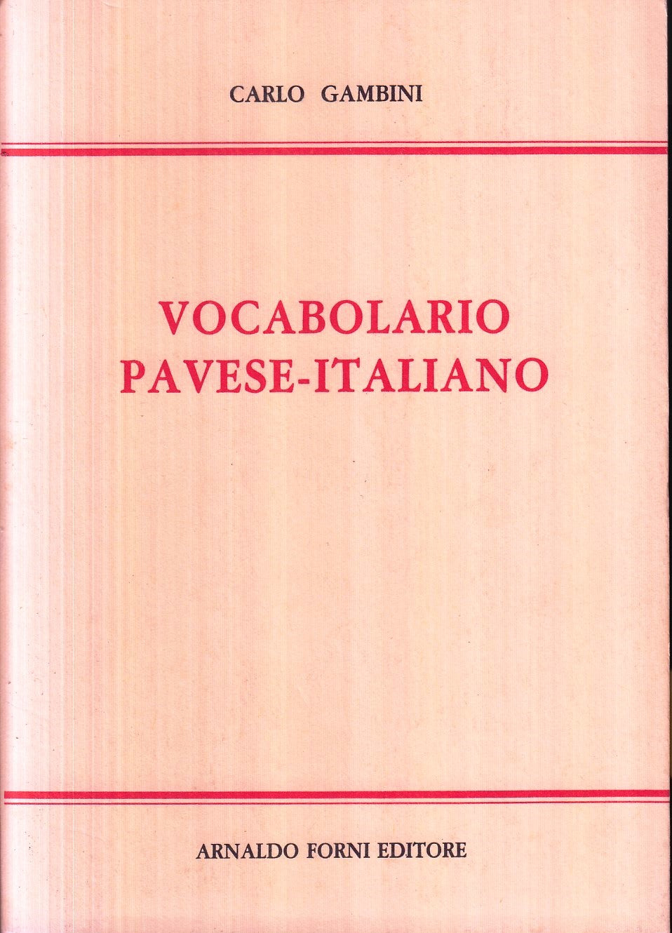 Vocabolario Pavese - Italiano - Carlo Gambini - Forni - 1987- anastatica- ZFS116