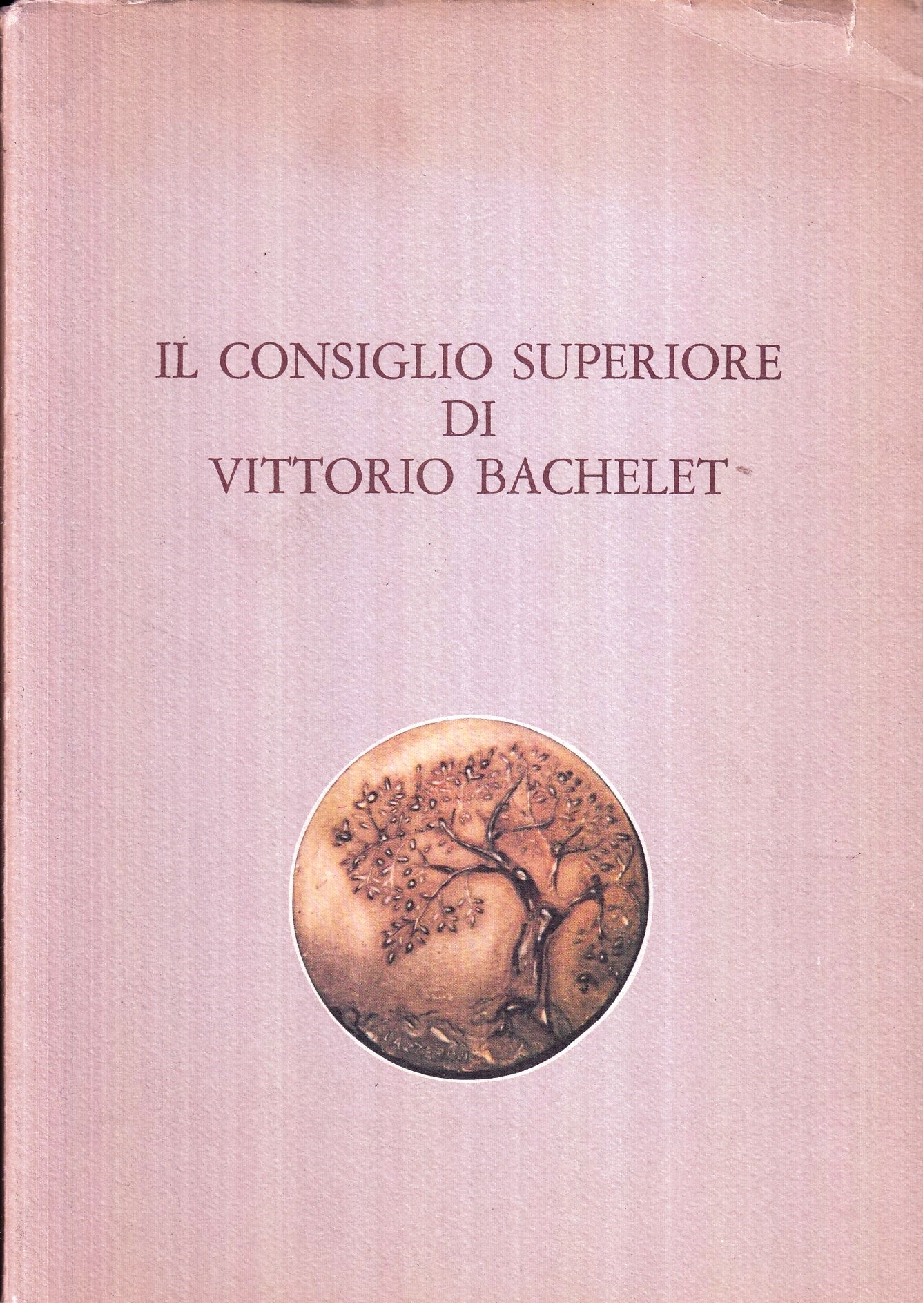 Il consiglio superiore di Vittorio Bachelet - 1a ed. 1981 - ZFS116