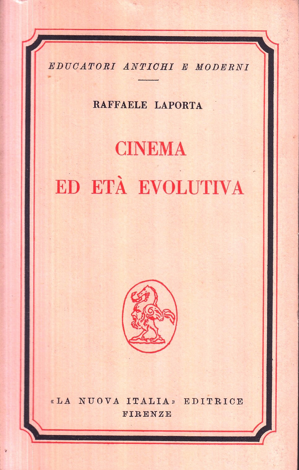 Cinema ed eta' evolutiva - Raffaele Laporta - La Nuova Italia Educatori - ZFS117