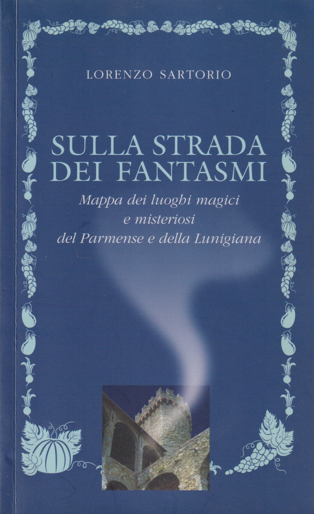 Sulla strada dei fantasmi - Lorenzo Sartorio - Step Colophon - 2004 - ZFS113