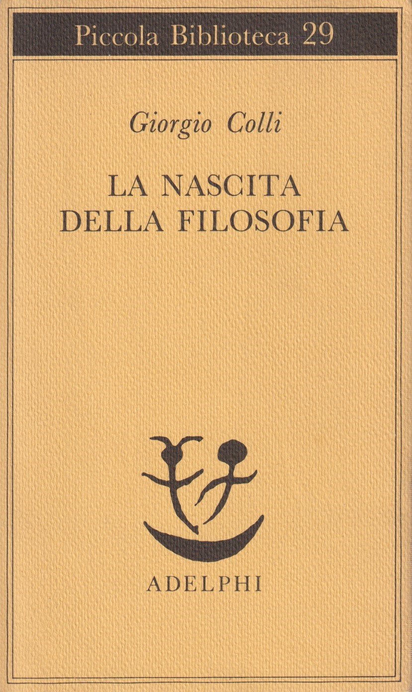 La nascita della filosofia - Colli - Adelphi Piccola biblioteca - 1983 - XFS